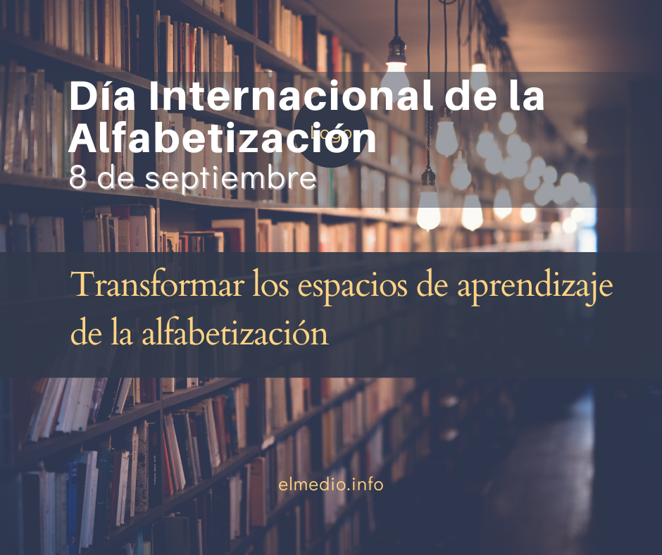 Día Internacional de la Alfabetización El Medio Comunica