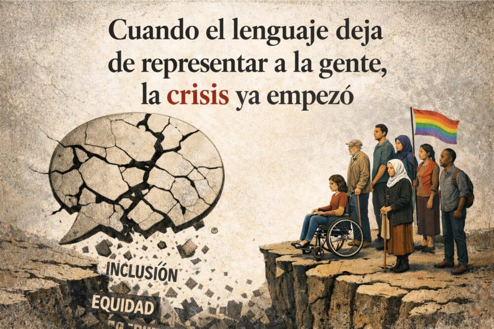 Cuando el lenguaje deja de representar a la gente, la crisis ya empezó